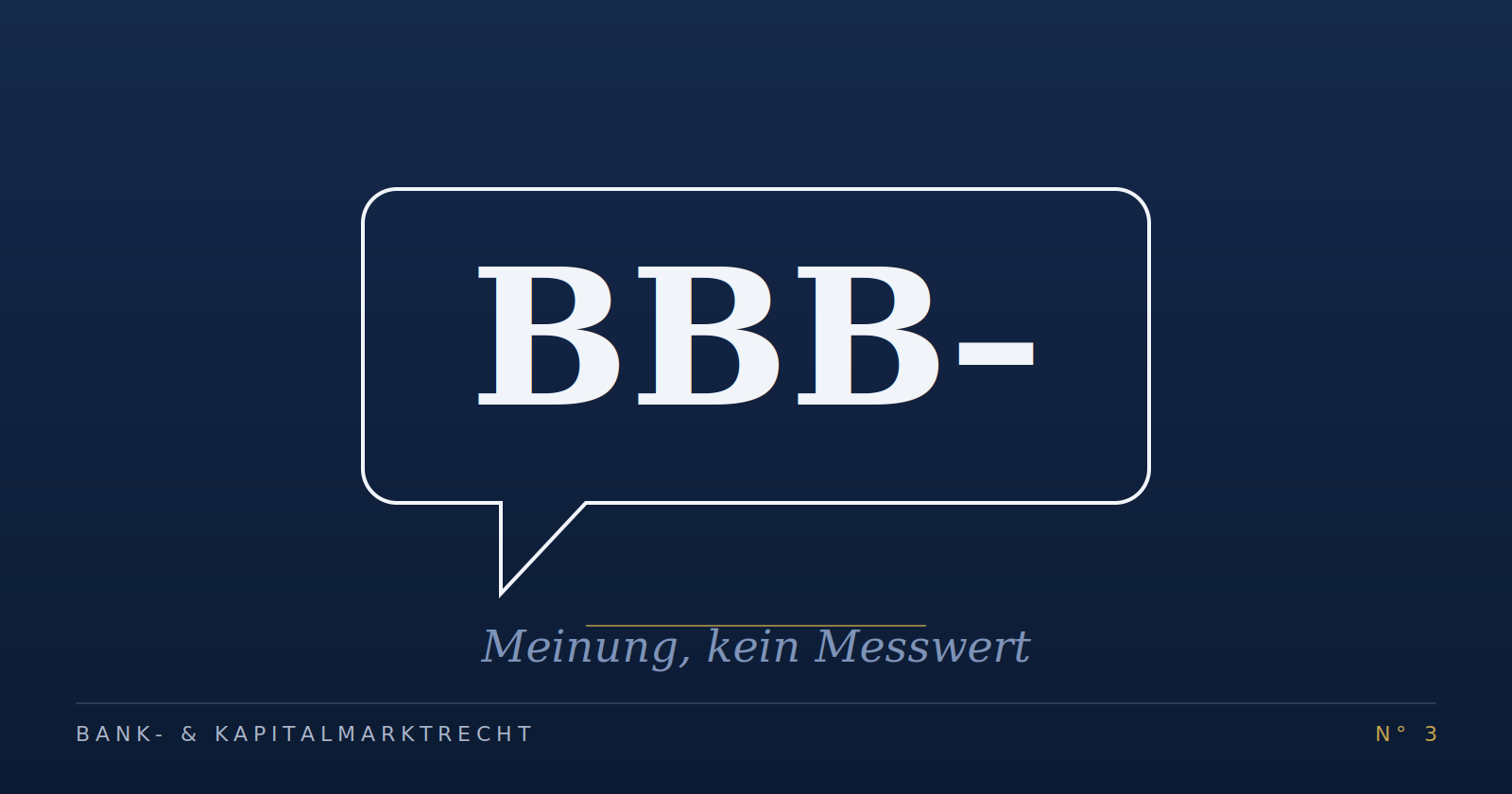 Sprechblase mit der Ratingnote BBB– und dem Untertitel Meinung, kein Messwert